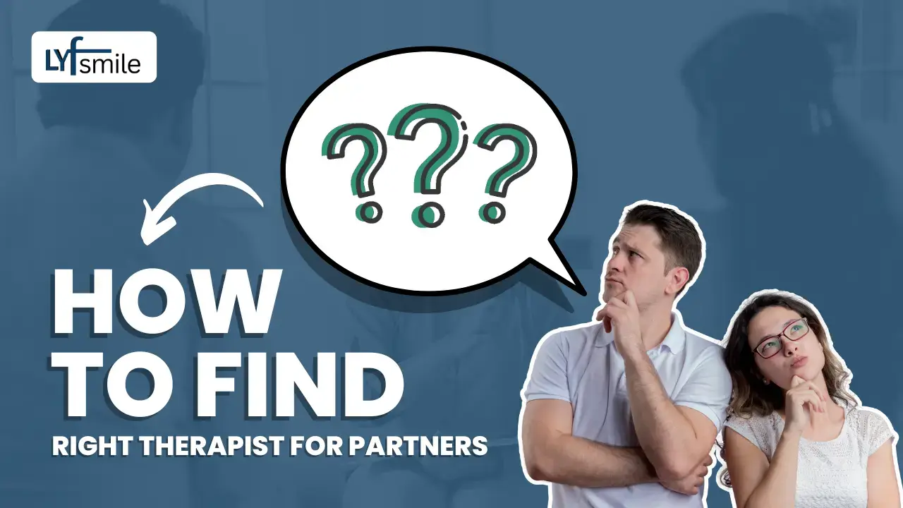 How to Find the Right Therapist for Your Partner in India