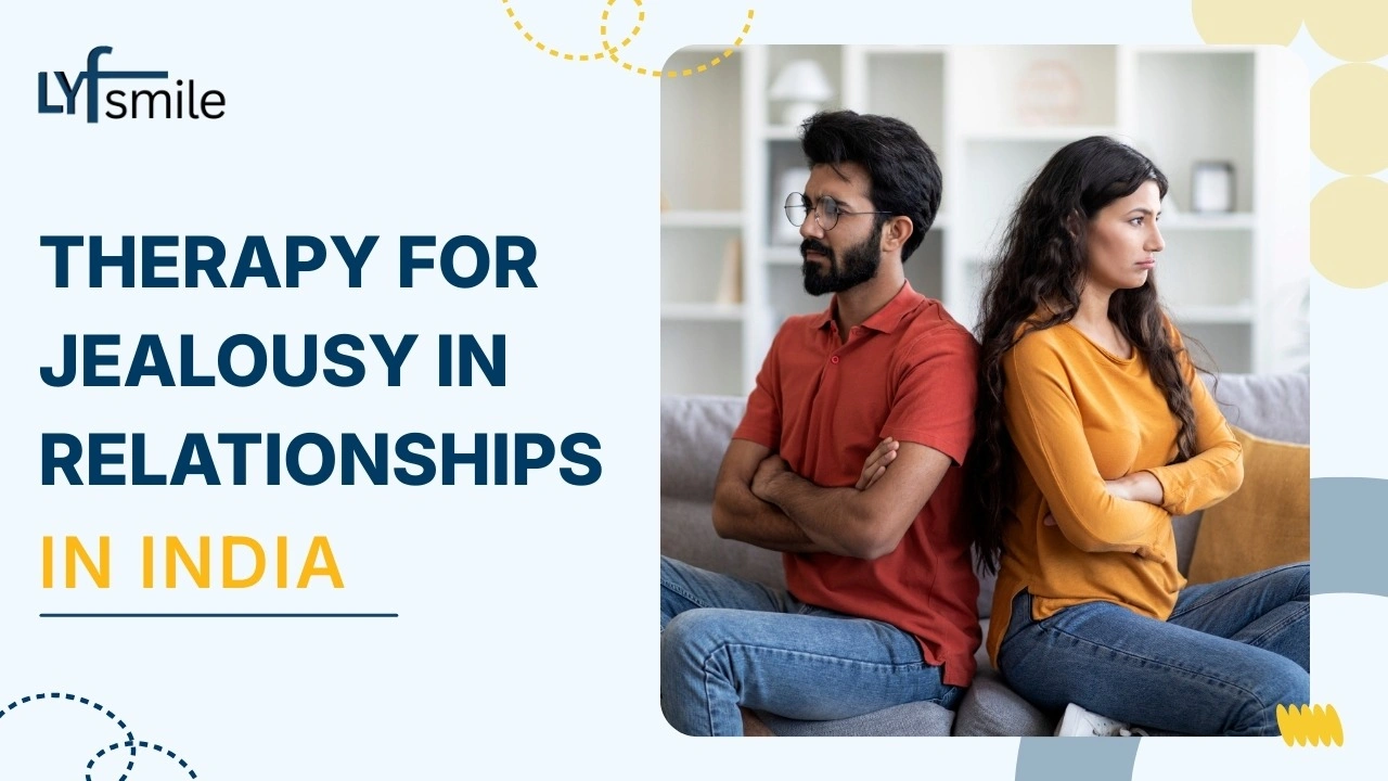 Therapy for Jealousy in Relationships | Online Support India
