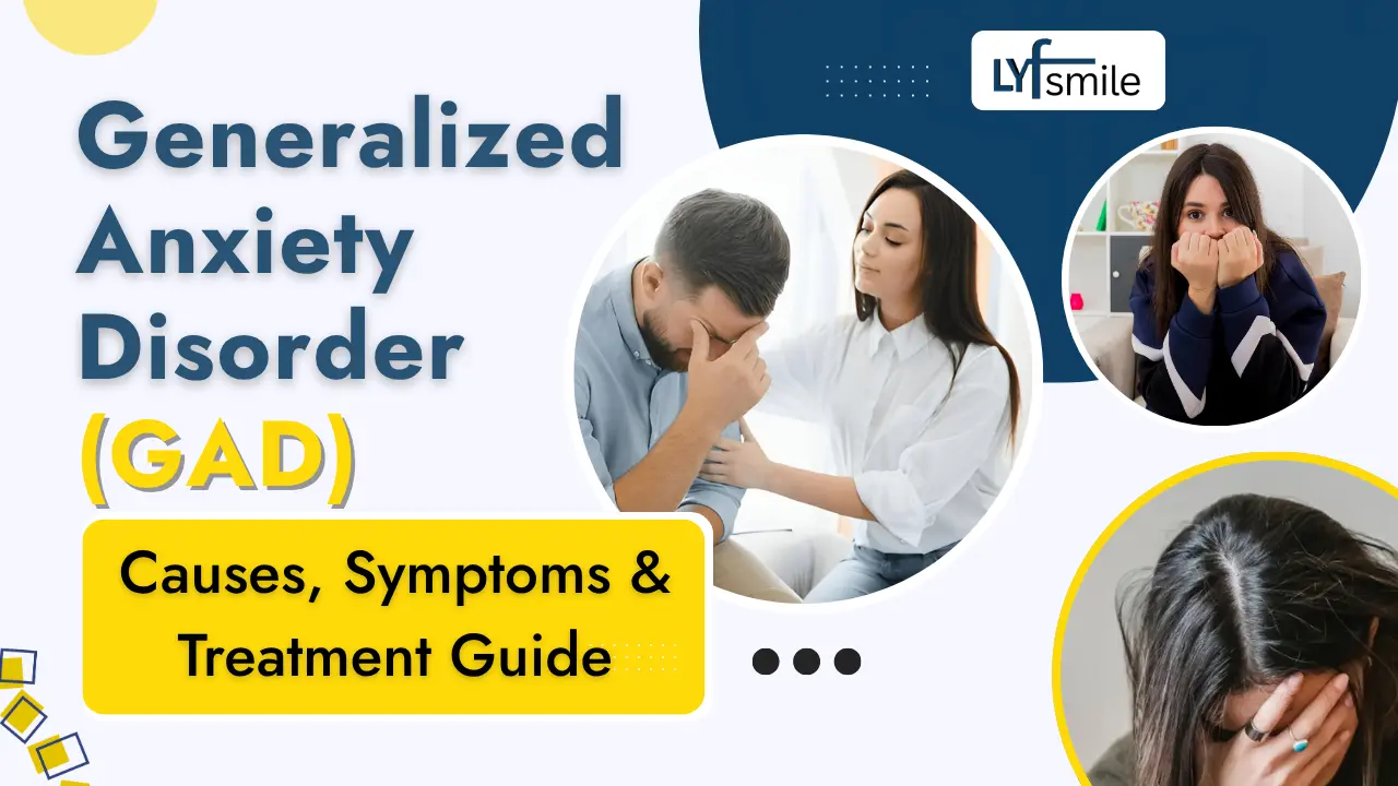 Generalized Anxiety Disorder (GAD): Symptoms & Treatment