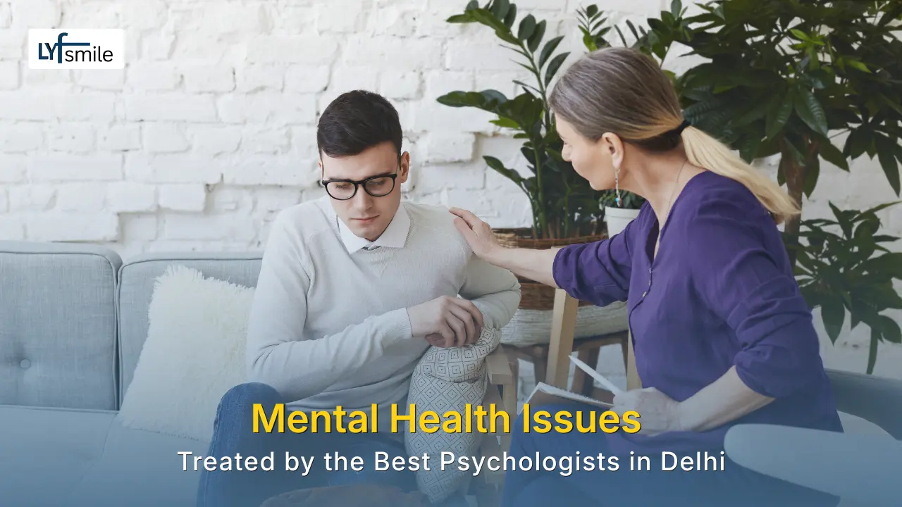 Mental health issues treated by top psychologists in Delhi