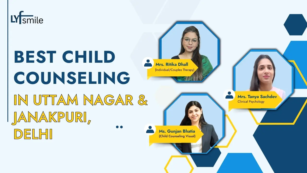 Best Child Counseling in Uttam Nagar & Janakpuri, Delhi
