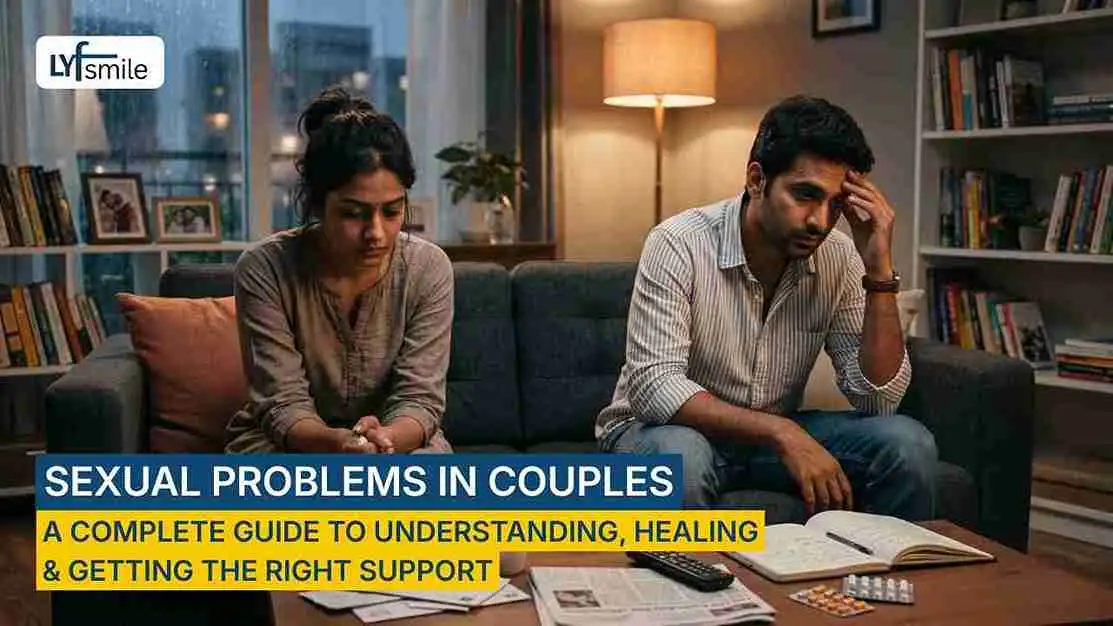 Sexual Problems in Couples: Causes & Couples Therapy in India